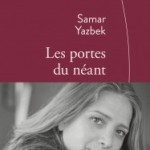 Yazbek’s “Les portes du néant” (“The crossing”) is on the shortlist of the prestigious French Médicis award